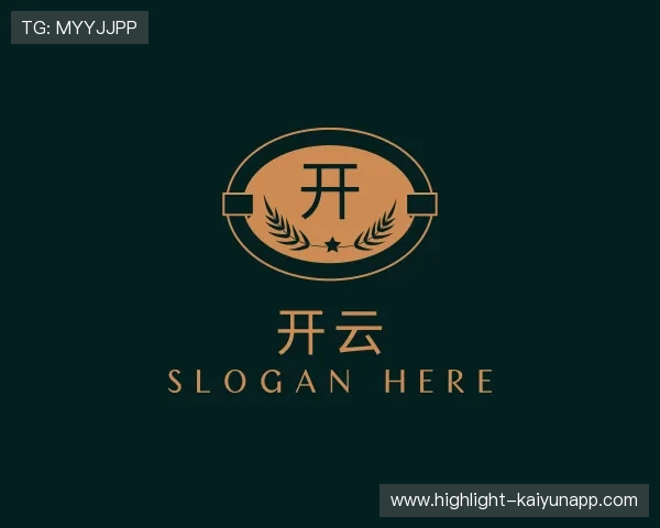 解读KAIYUN GROUP官方平台